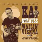 Kai Strauss - Wailing in Vienna (140G Vinyl)