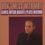 James Taylor -quartet- - Don't Mess with MR T