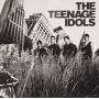 Teenage Idols - Teenage Idols