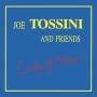 Joe Tossini And Friends - Lady of Mine (LP+DL)