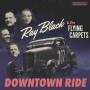 Ray Black & The Flying Carpets - Downtown Ride (Lim.Ed.)