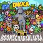 Dikka - Boom Schakkalakka (Vinyl)