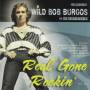 Wild Bob Burgos & His Houserockers - Real Gone Rockin'