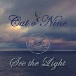 Cat O'Nine - See The Light