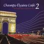Various - Champs elysees cafe Vol.2