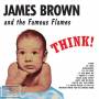 James Brown And The Famous Flames - Think