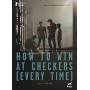 How To Win At Checkers (every Time) / (ws) - How To Win At Checkers (every Time) [US-Version, Regio 1]