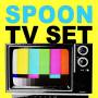 Spoon - Tv Set