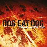 Dog Eat Dog - Walk With Me (CD Digipak)
