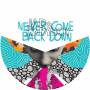 Jad & The Ladyboy - Never Come Back Down