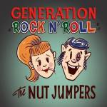 The Nut Jumpers - Generation Rock'n'Roll (Lim.Ed./10)