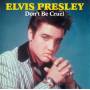 Elvis Presley - Don't Be Cruel
