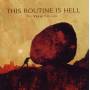 This Routine Is Hell - The Verve Crusade
