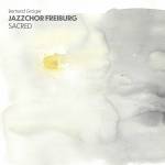Jazzchor Freiburg - Sacred