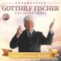 Gotthilf Fischer Und Seine Chre - Seine 40 schnsten Melodien