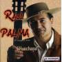 Raul Palma - Huachana