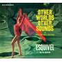 Juan Garcia Esquivel - Other Worlds,Other Sounds+M