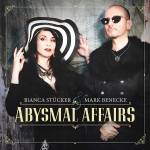 Bianca Stucker / Mark Benecke - Abysmal Affairs