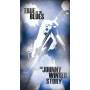 Johnny Winter - True To The Blues: Johnny Winter Story