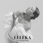 Leleka - 10 Years Of Music (180g Black 2LP+Poster)