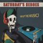Saturdays Heroes - Turn up the Music