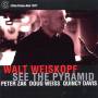 Walt Weiskopf - See The Pyramid