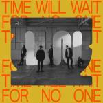 Local Natives - Time Will Wait For No One (Ltd. Edition)