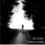 Robin Adams - Be Gone
