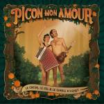 Picon Mon Amour - Le Coeur, Le Cul Et Le Simple D'esprit