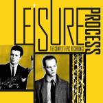 Leisure Process - The Complete Epic Recordings