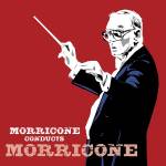 Ennio Morricone / S. Rigacci / G. Butta / MRO - Morricone Conducts Morricone