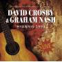 David Crosby & Graham Nash - Hyannis 1993 Live