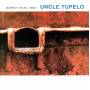 Uncle Tupelo - March 16-20,1992