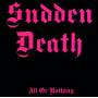Sudden Death - All Or Nothing