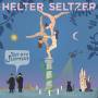 We Are Scientists - Helter Seltzer