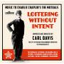 Carl Davis - Loitering Without Intent