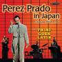 Perez Prado & His Orchestra - Prado In Japan & Twist Goes Latin