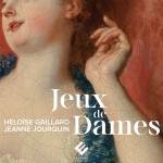 Ensemble Amarillis / Hlose Gaillard / Jeann Jourquin - Jeux de Dames