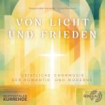 Wuppertaler Kurrende, Lukas Baumann, Jens-Peter En - Licht und Frieden - Geistliche Musik der Romantik