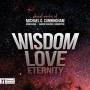 Cunningham / Kuhn Choir / Cermakova / Vorlicek - Isdom - Love - Eternity