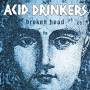 Acid Drinkers - Broken Head (Remastered + Bonus Tracks)