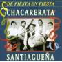 Chacarerata Santiaguena - Fiesta En Fiesta