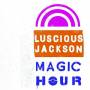 Luscious Jackson - Magic Hour