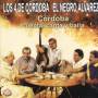 Los 4 De Cordoba - Cordoba Cuenta Canta Y Baila Con El Negro Alvarez