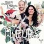 Melody Louledjian / Antoine Paloc - Fleurs-Lied-Miniaturen