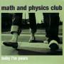 Math & Physics - Baby I'm Your's