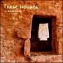 c. Daniel Boling - These Houses