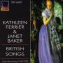 Kathleen Ferrier / Janet Baker - Ferrier and Baker sing British Songs