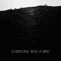 Grasscut - Everyone Was A Bird