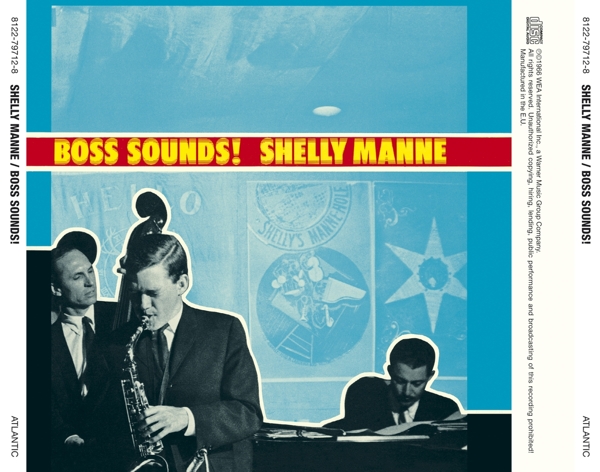 Boss Sounds:Shelly Manne &His Men At Shellys Mann 1